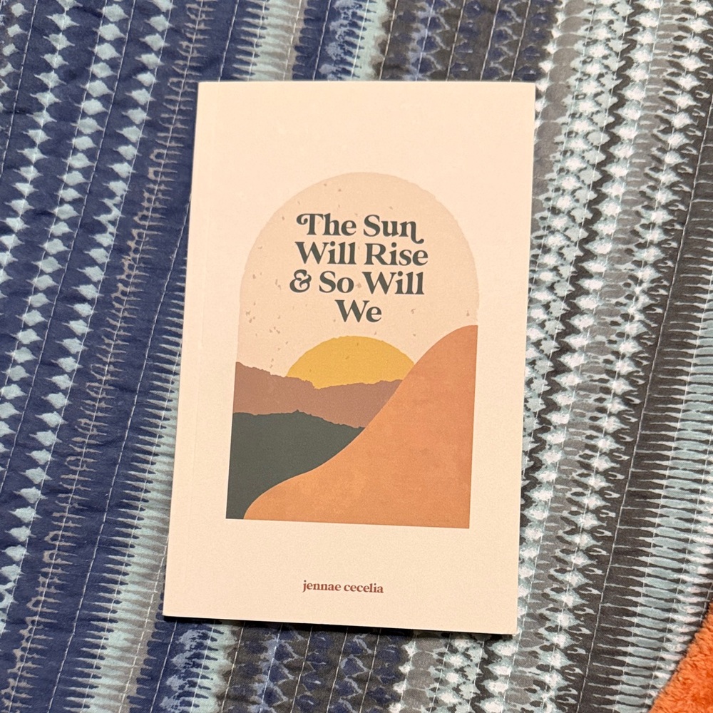 The Sun Will Rise and So Will We NWT New Inspirational / Poetry Book